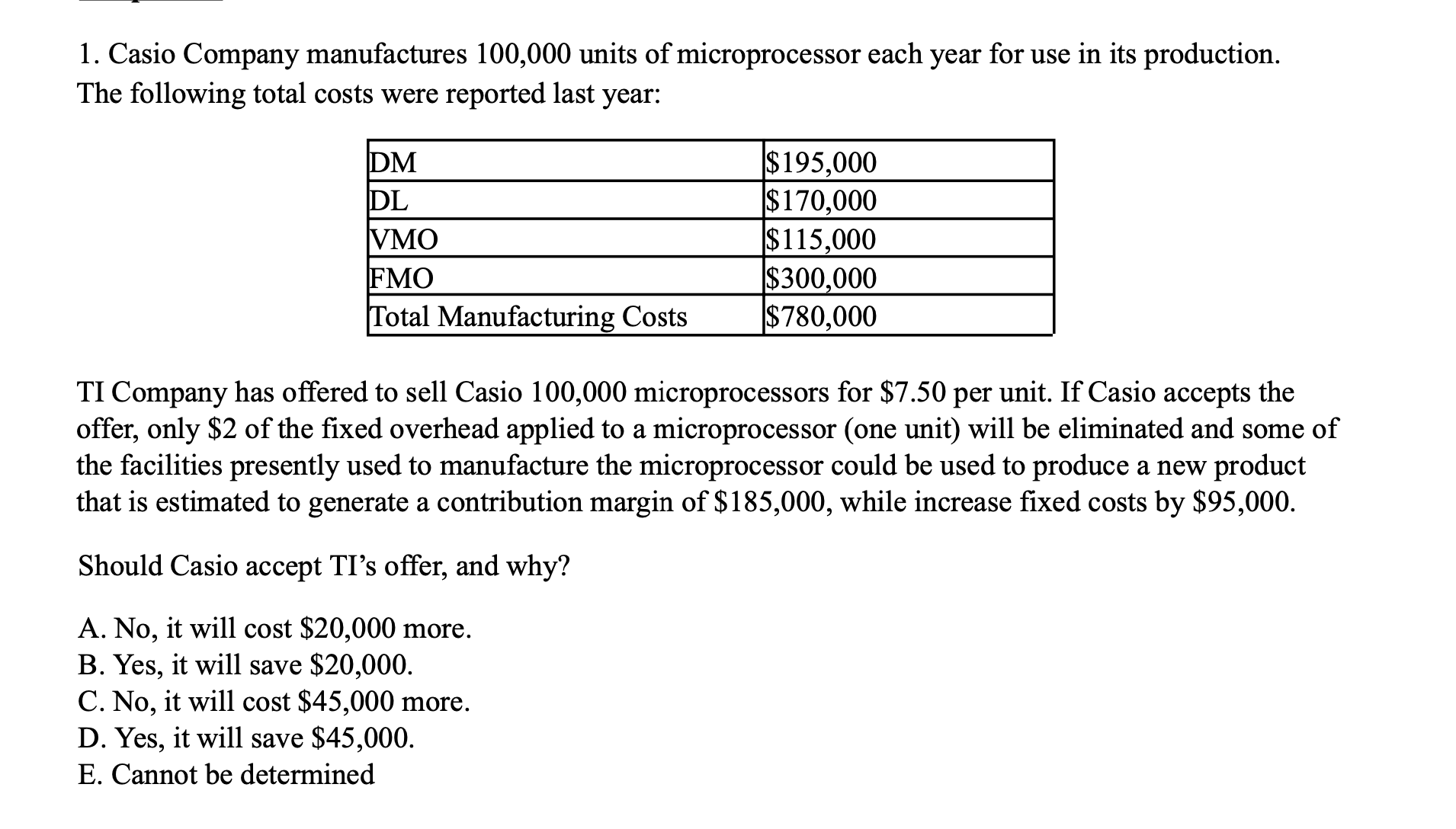 Casio Company manufactures 1 0 0 , 0 0 0 units o