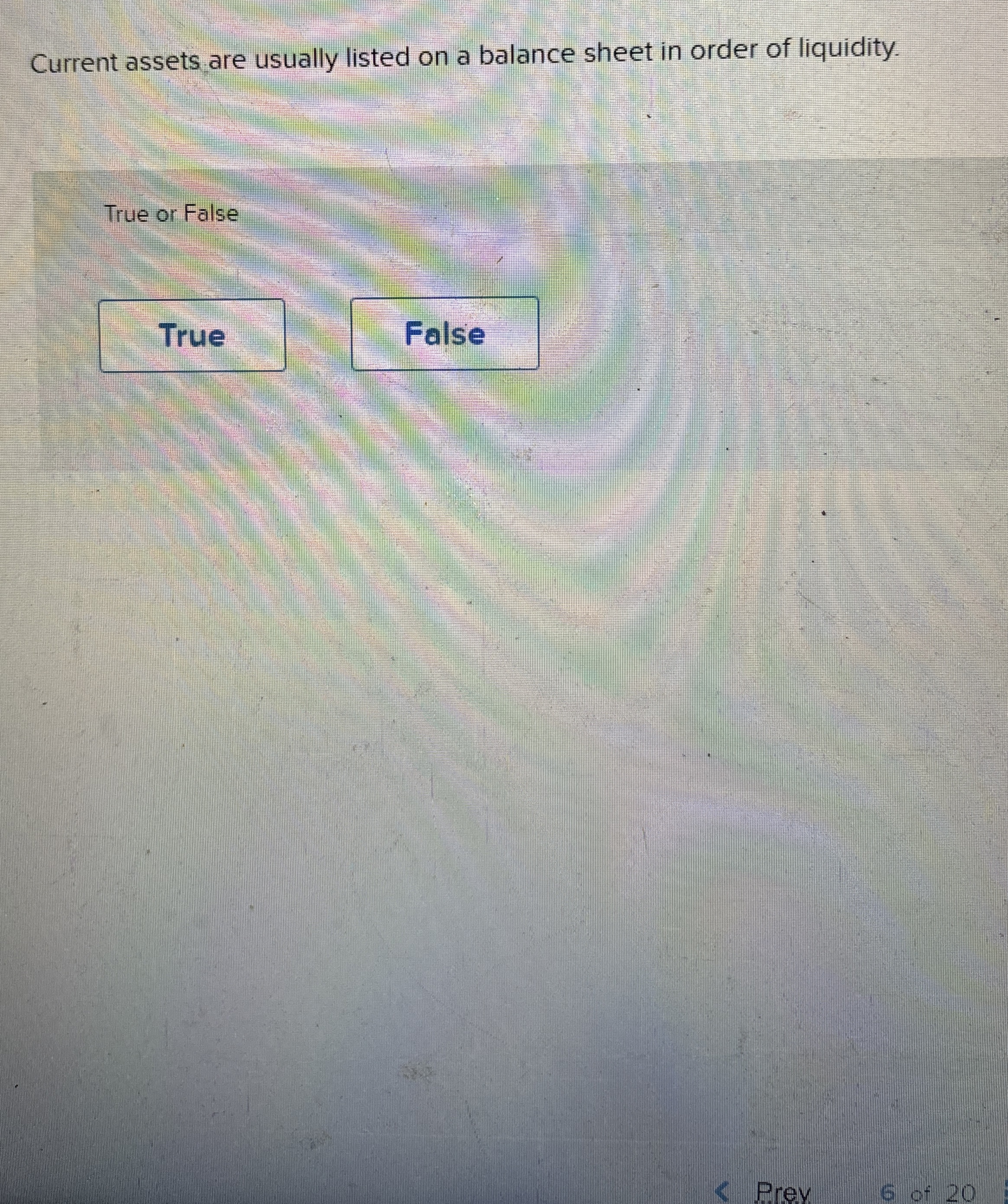 Current assets are usually listed on a balance