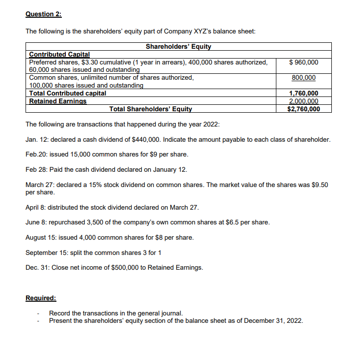 Question 2: The following is the