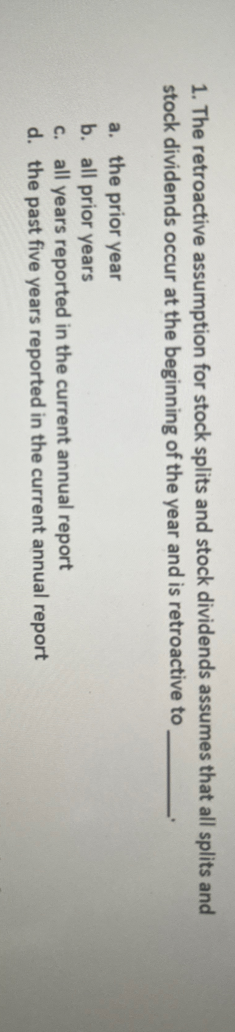 The retroactive assumption for stock splits and