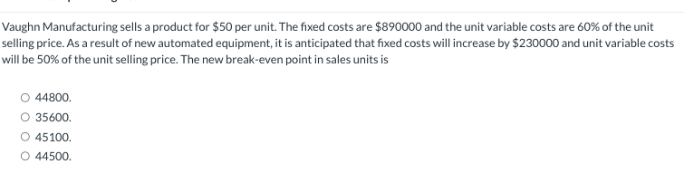 Vaughn Manufacturing sells a product for $ 5 0