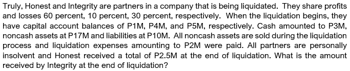 Truly, Honest and Integrity are partners in a