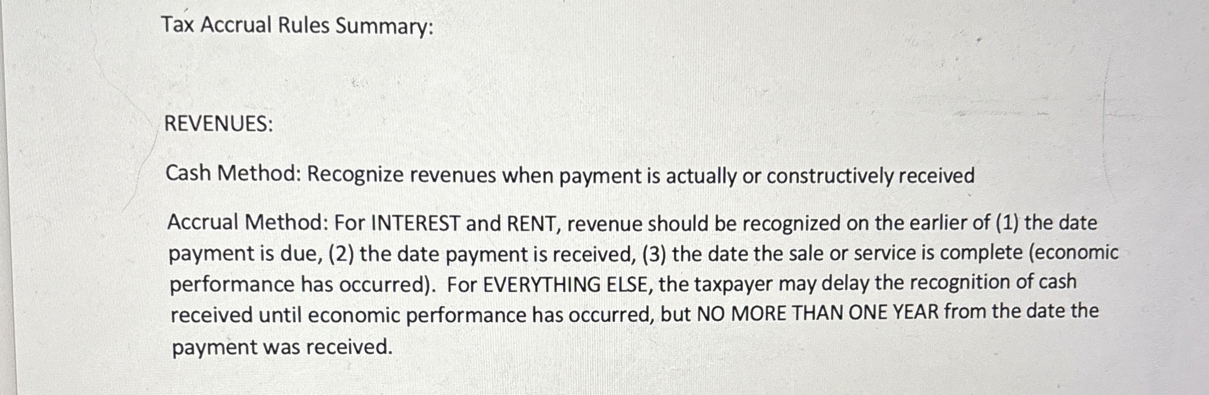 Tax Accrual Rules Summary: REVENUES: Cash Method: