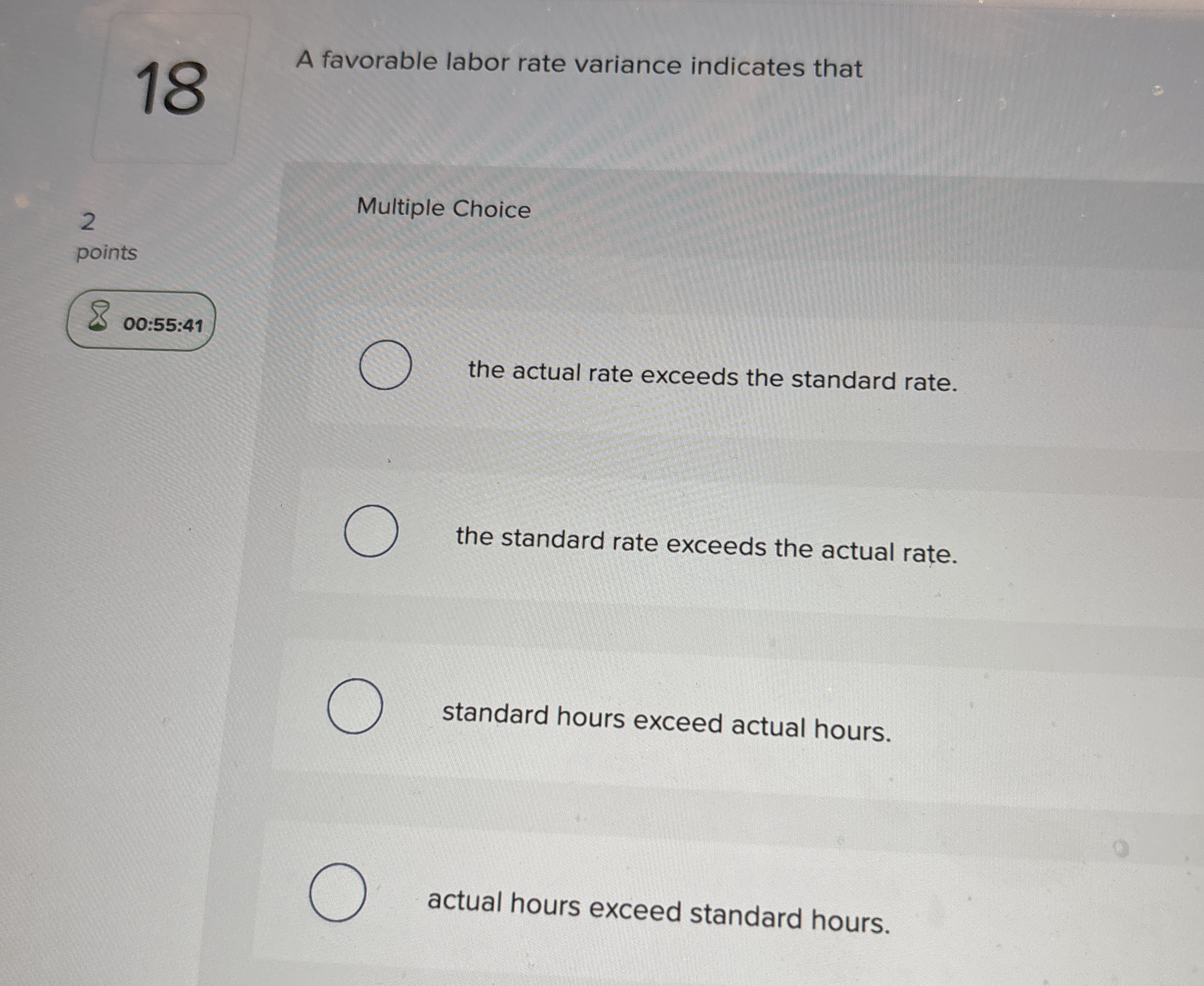 1 8 A favorable labor rate variance indicates