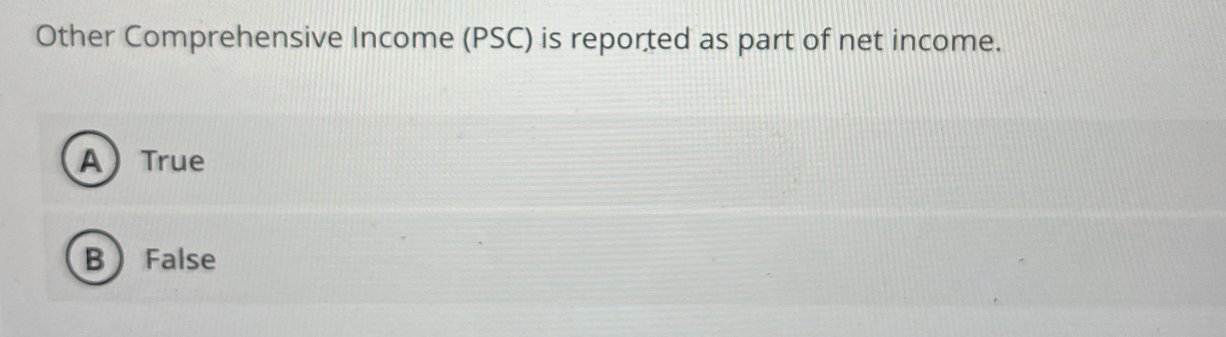 Other Comprehensive Income ( PSC ) is reported as
