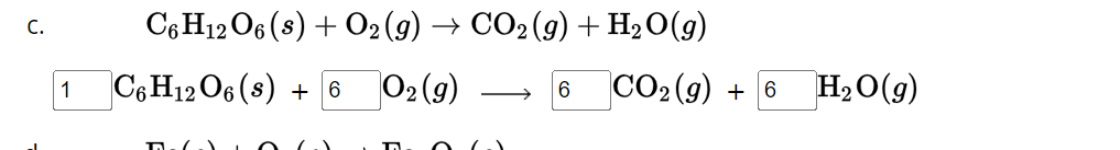 balance C. C6 H12 06 ($) + 02(9) - CO2(g) +