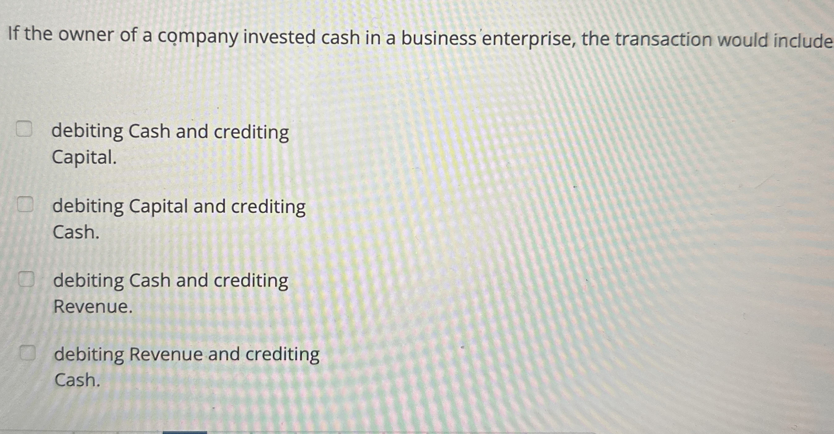 If the owner of a company invested cash in a