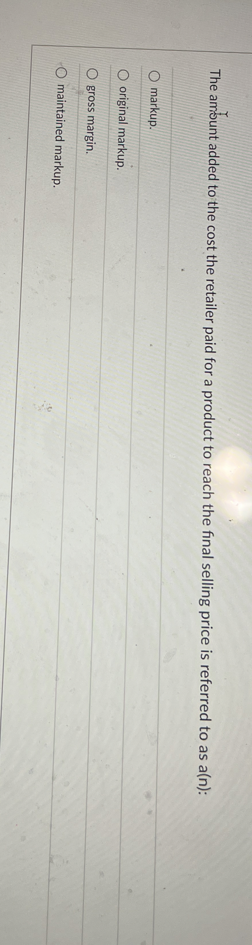 The ambunt added to the cost the retailer paid