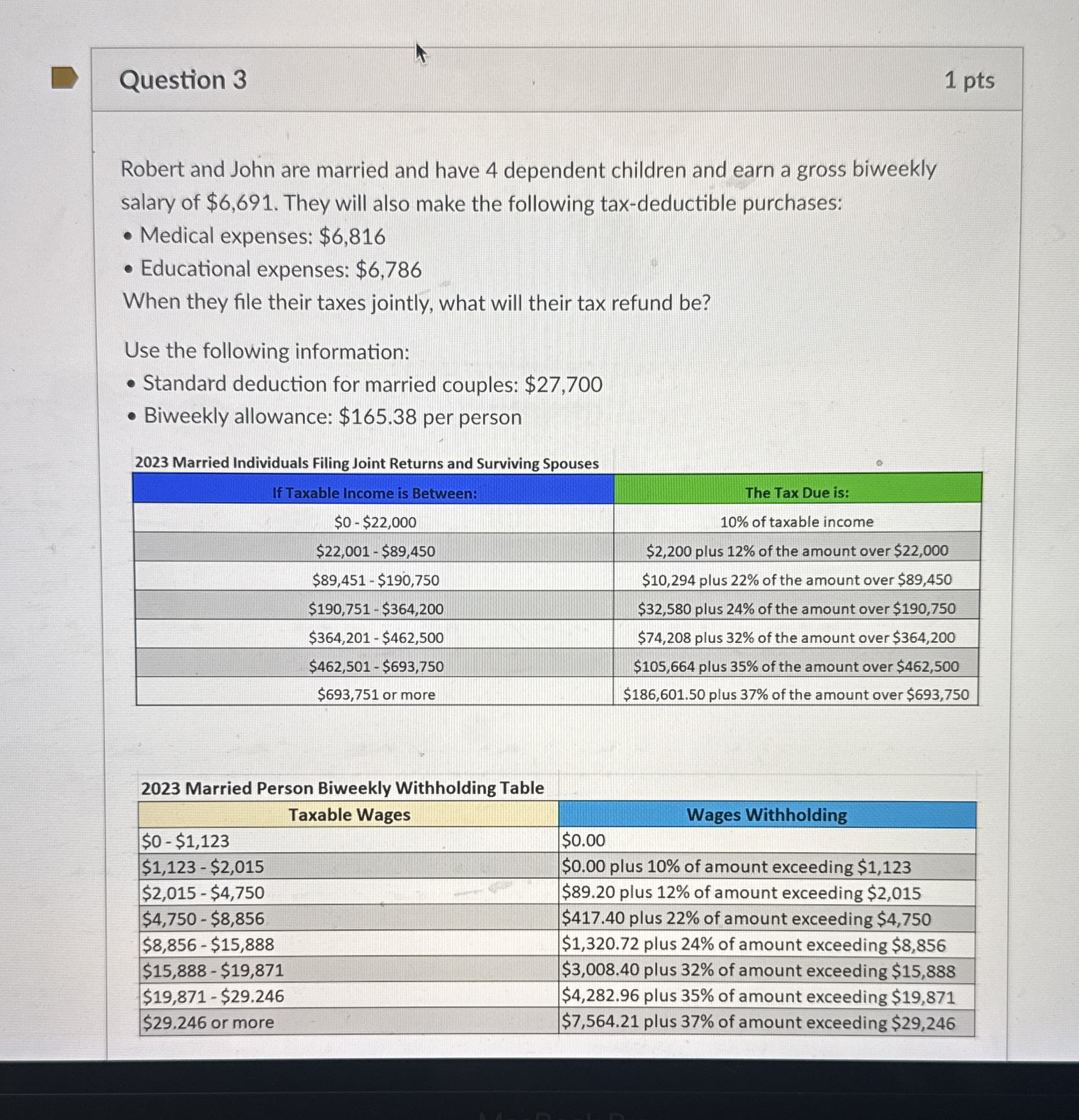 Question 3 1 pts Robert and John are married and