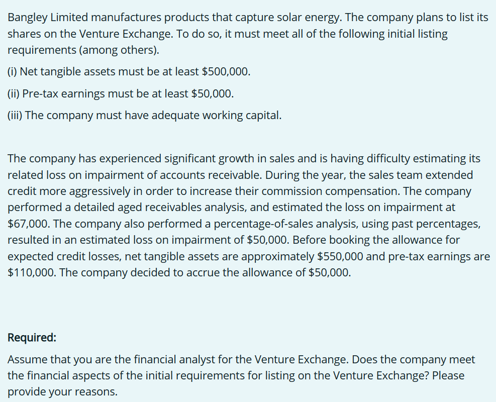 Bangley Limited manufactures products that