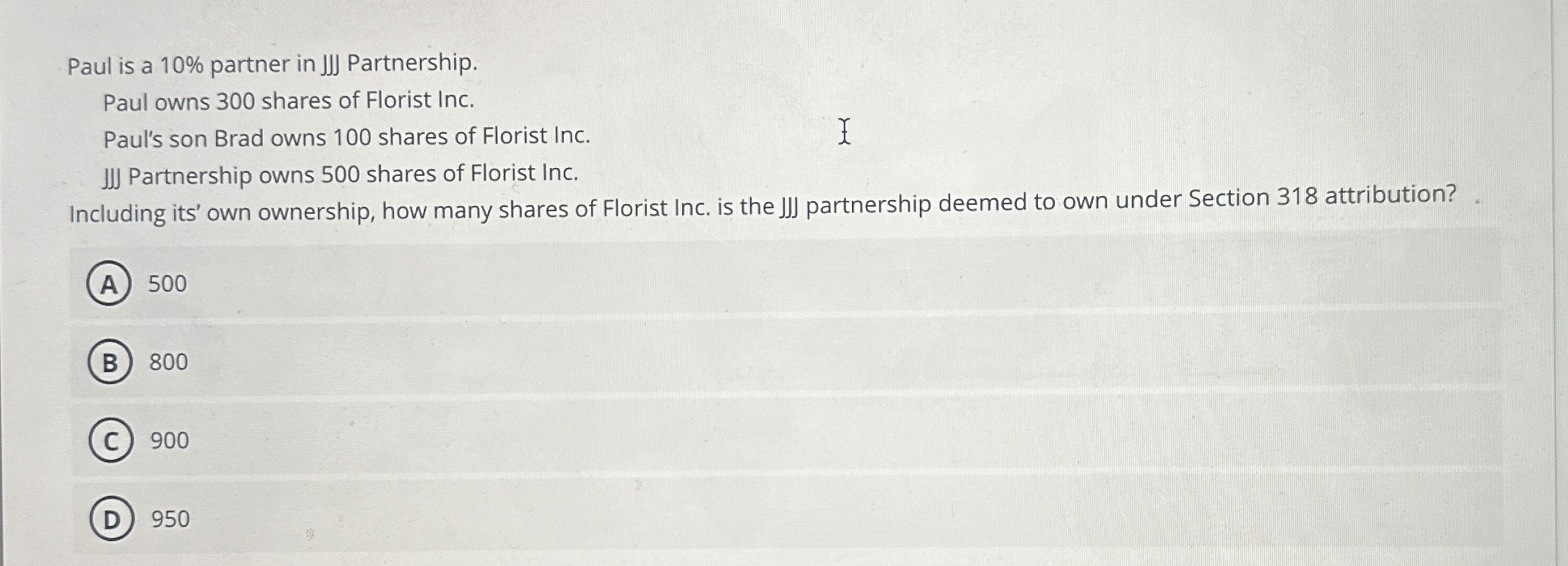 Paul is a 1 0 % partner in JJ Partnership. Paul