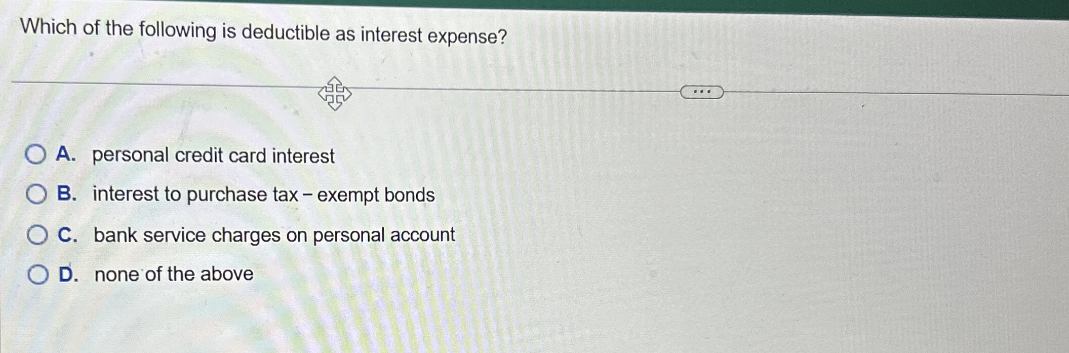 Which of the following is deductible as interest