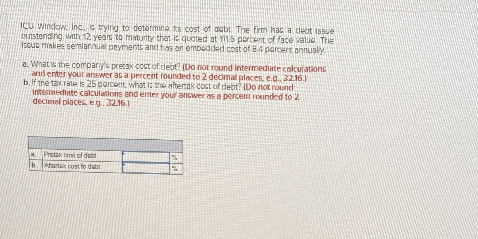 ICU Window. Inc. is trying to determine its cost