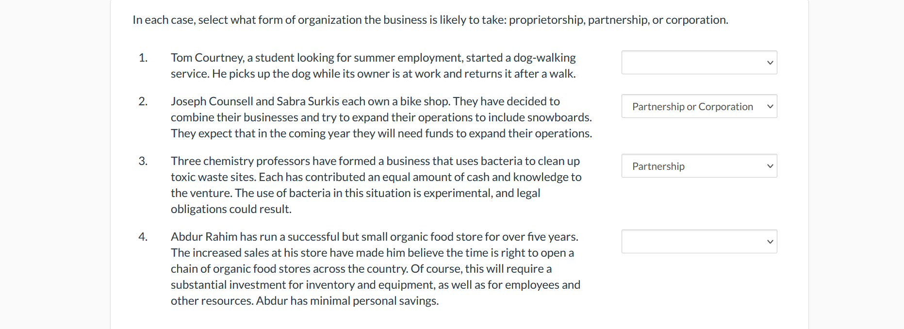 In each case, select what form of organization