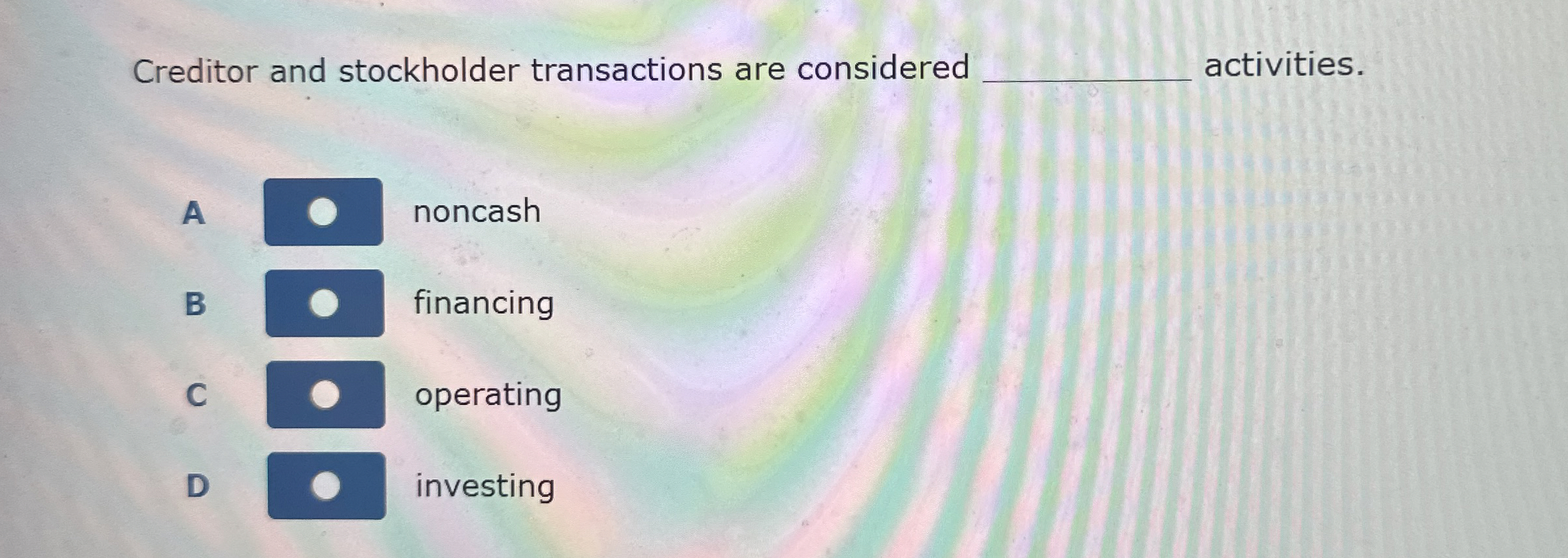 Creditor and stockholder transactions are