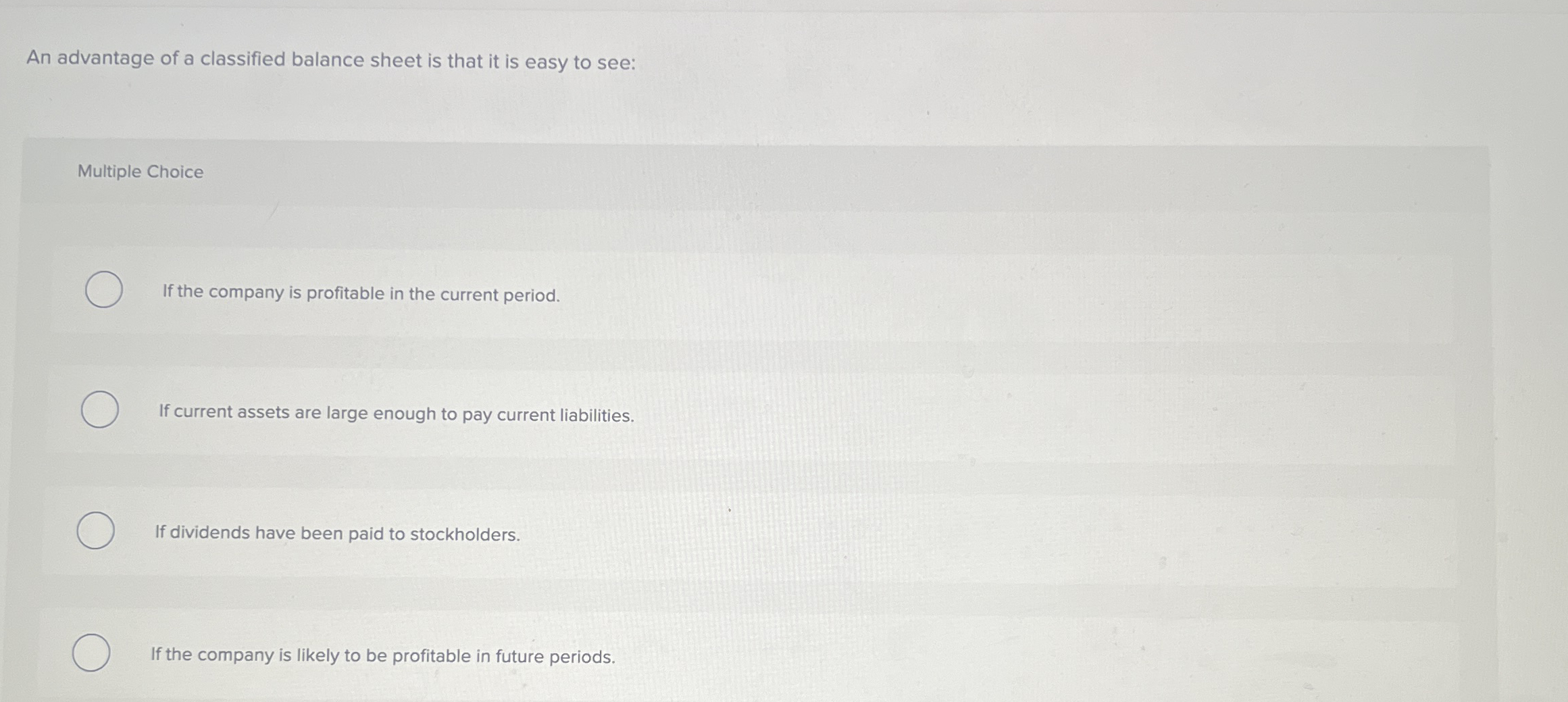 An advantage of a classified balance sheet is