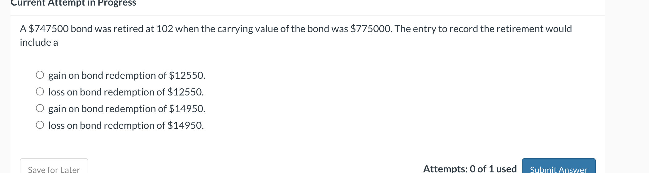 Current Attempt i n Progress A $ 7 4 7 5 0 0 bond