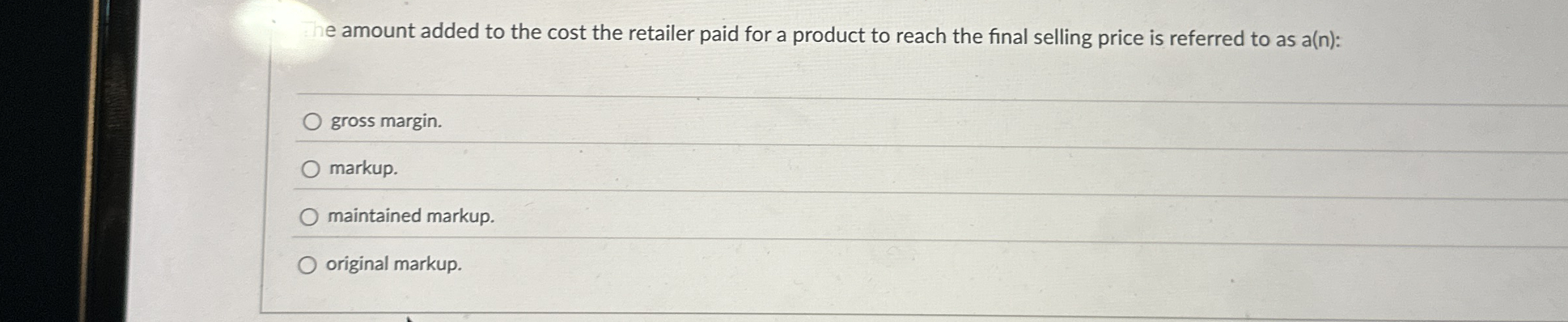 The amount added to the cost the retailer paid