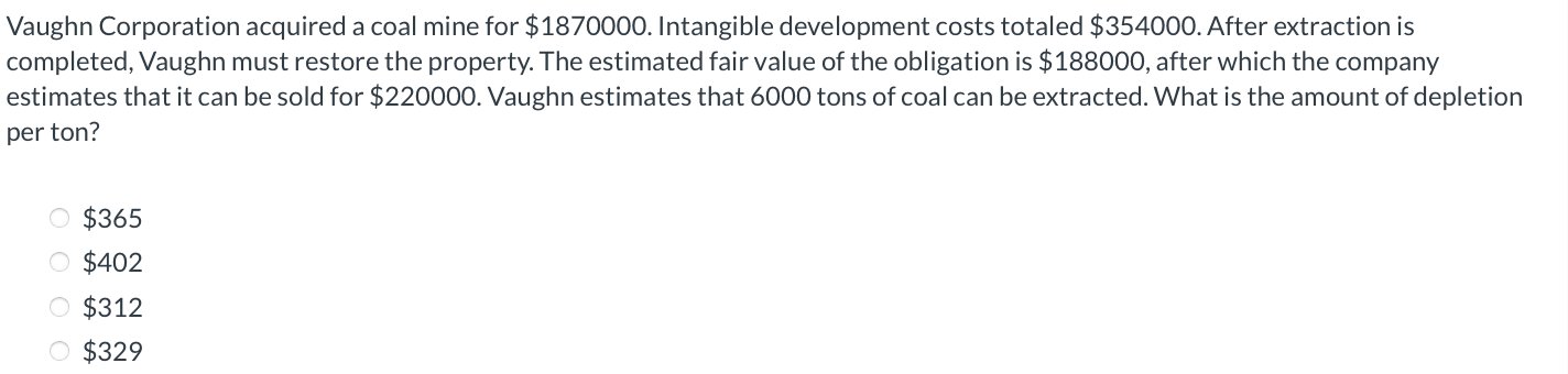 Vaughn Corporation acquired a coal mine for $ 1 8