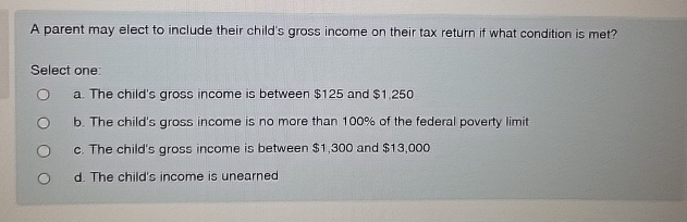 A parent may elect to include their child's gross