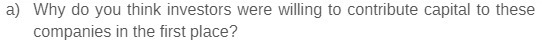 a) Why do you think investors were willing to