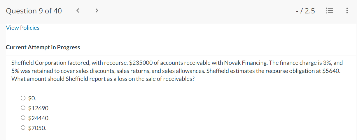 Question 6 of40 < > - / 2.5 E View Policies