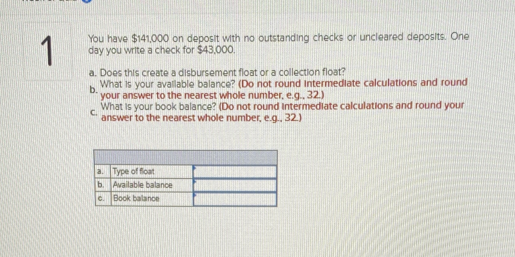 You have $141,000 on deposit with no outstanding