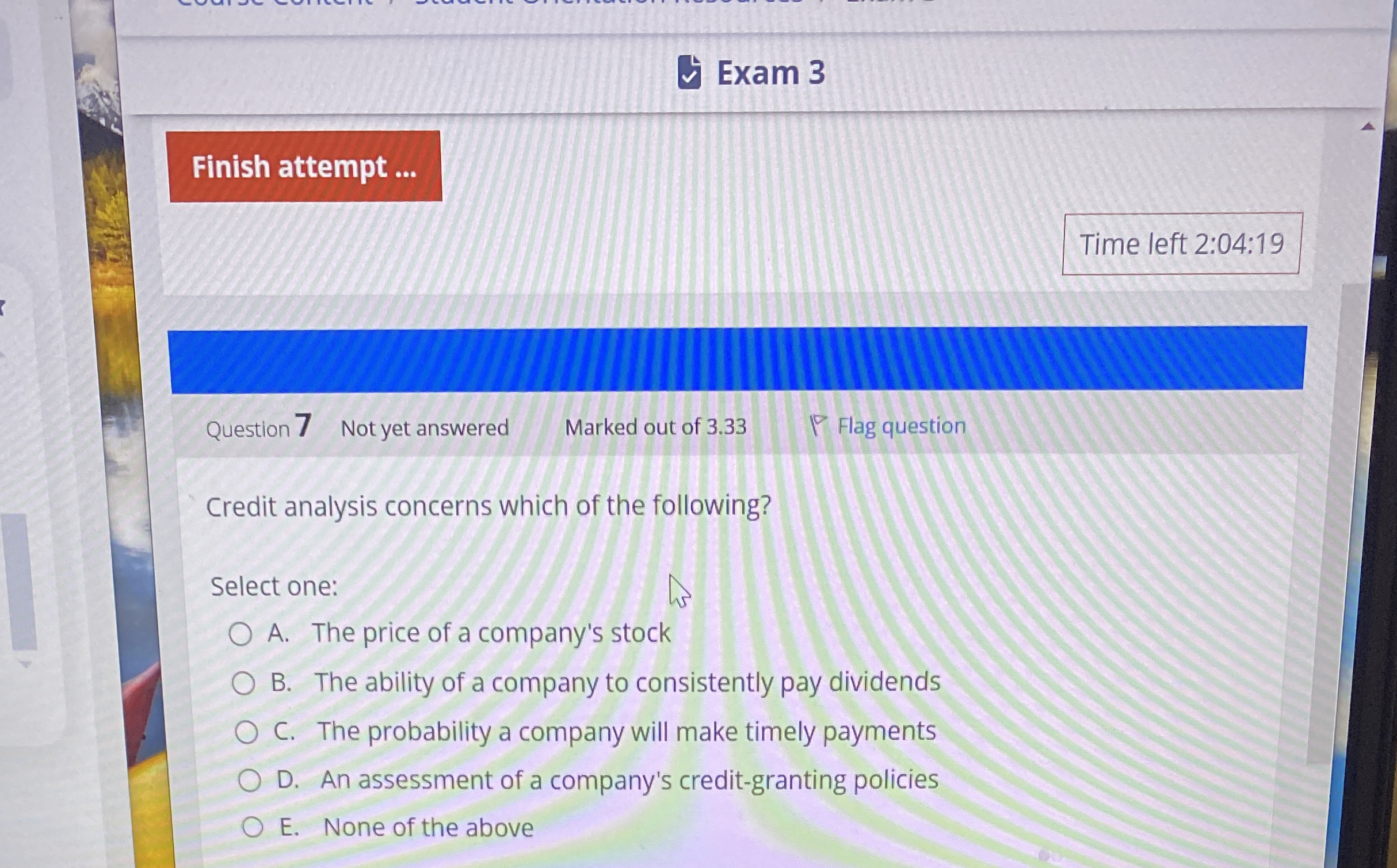 Exam 3 Time left 2 : 0 4 : 1 9 Question 7 Not yet