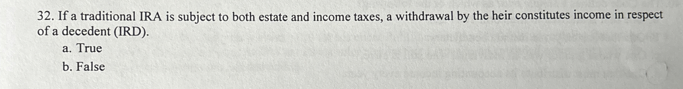 If a traditional IRA is subject to both estate