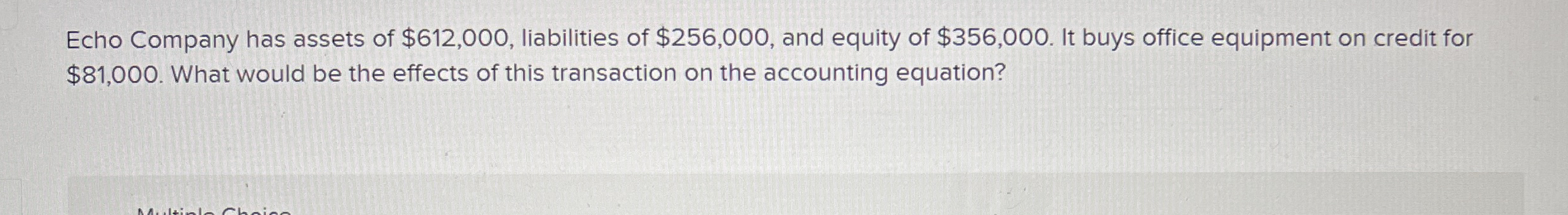 Echo Company has assets of $ 6 1 2 , 0 0 0 ,