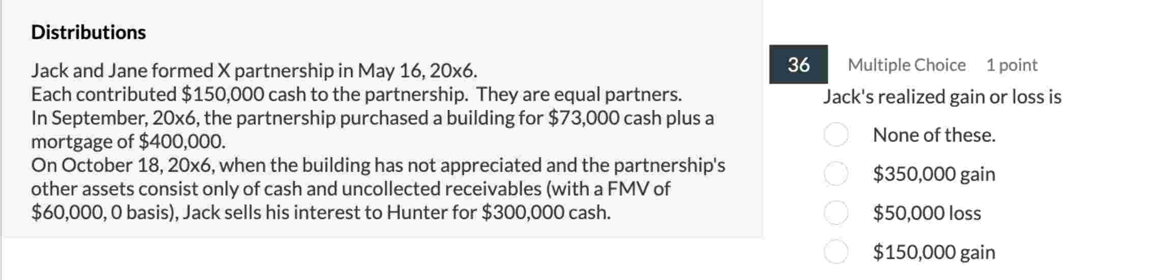 3 6 Multiple Choice 1 point Jack's realized gain