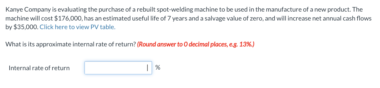 Kanye Company is evaluating the purchase of a