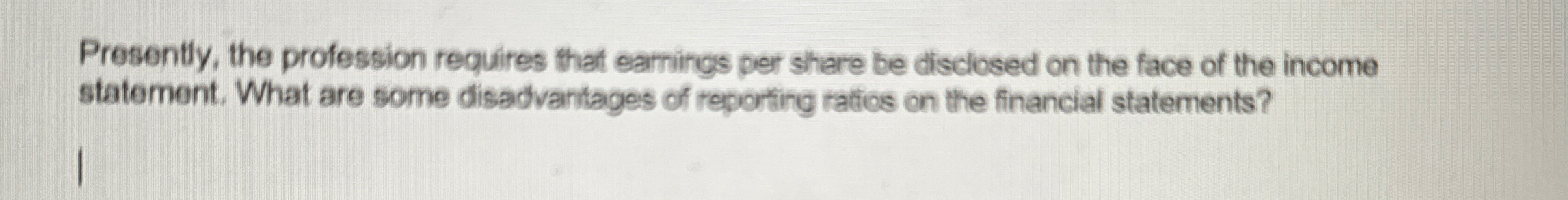 Presently, the profession requires that earnings