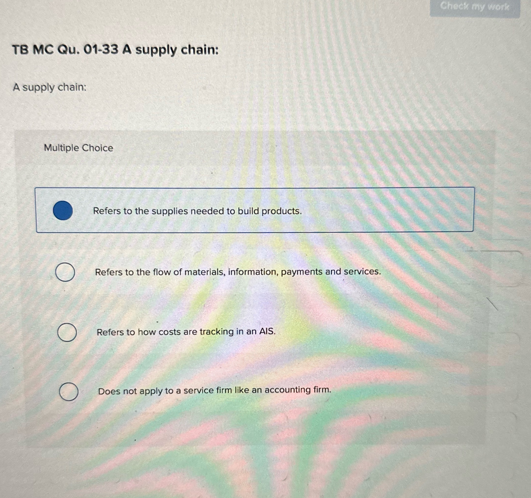 Check my work TB MC Qu. 01-33 A supply chain: A