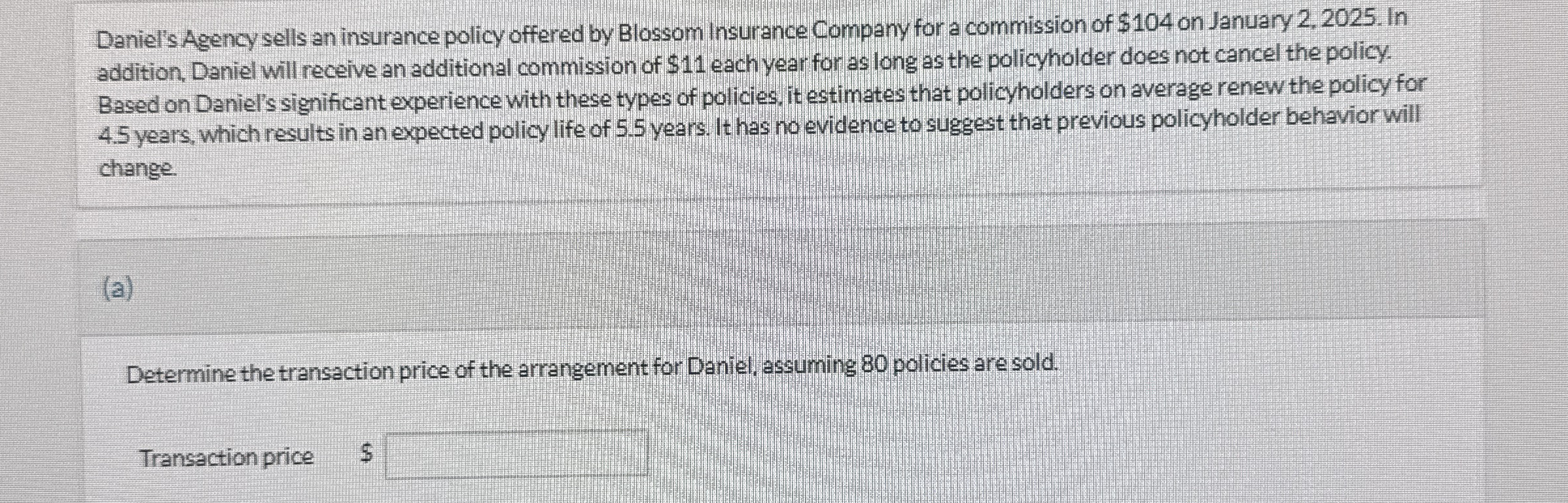 Daniel's Agency sells an insurance policy offered