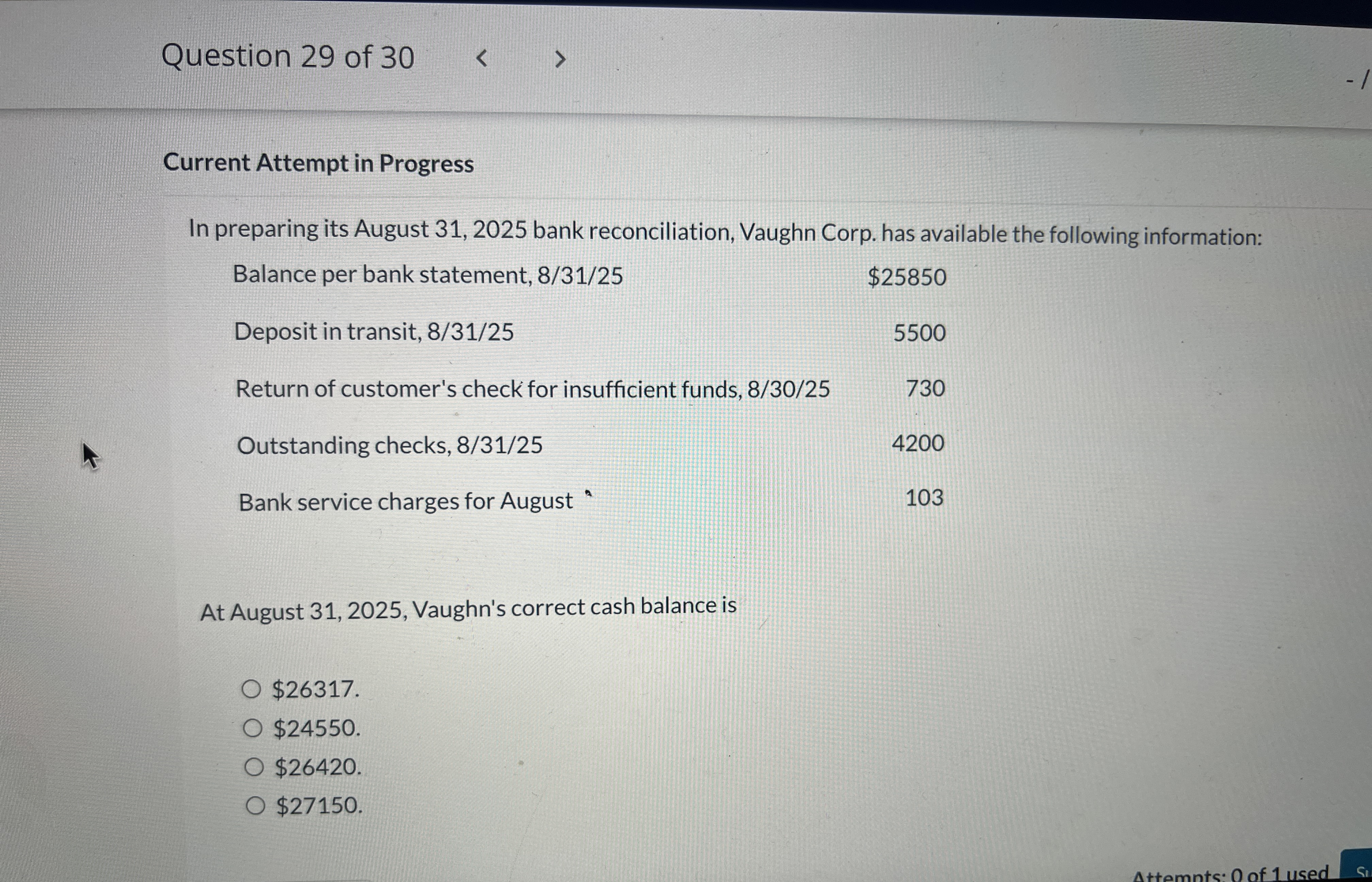 In preparing its August 3 1 , 2 0 2 5 bank