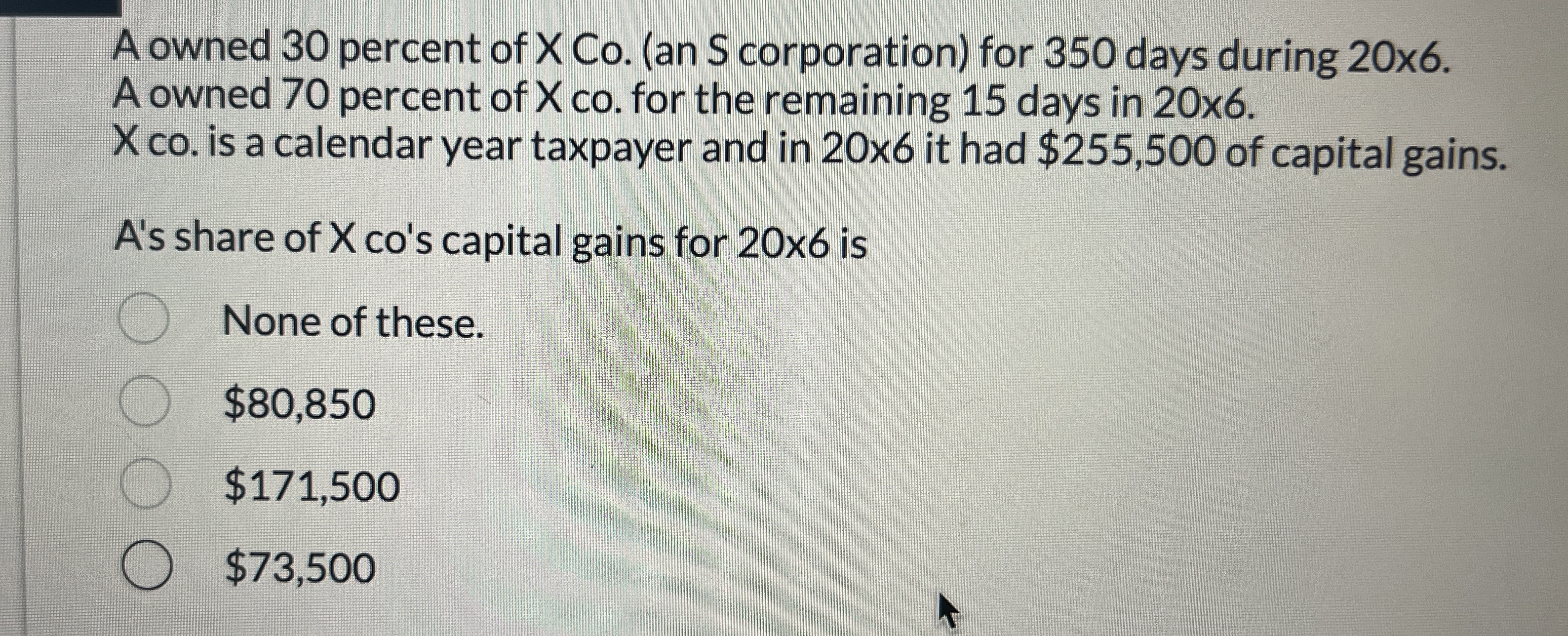 A owned 3 0 percent of x Co . ( an S corporation