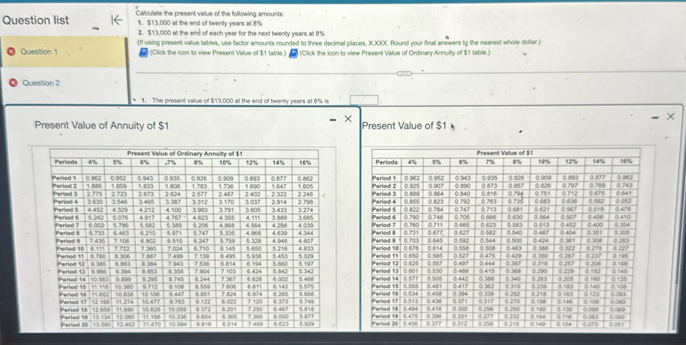 Question list Calculate the present value of the