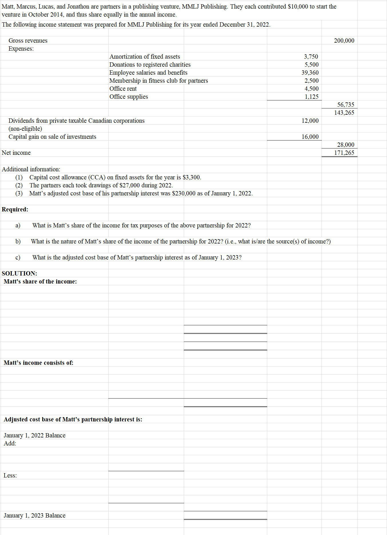 Matt, Marcus, Lucas, and Jonathon are partners in