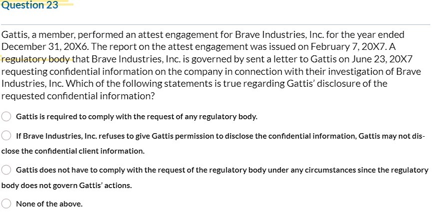 Question 23 Gattis, a member, performed an attest