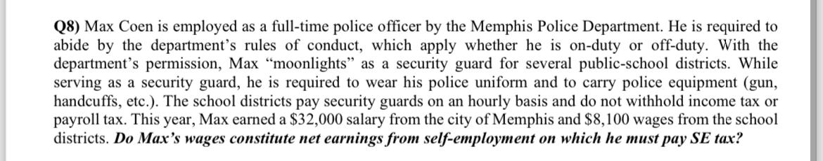 Q 8 ) Max Coen is employed as a full - time