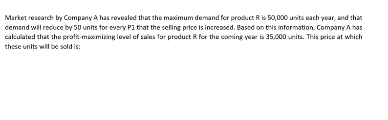 Market research by Company A has revealed that