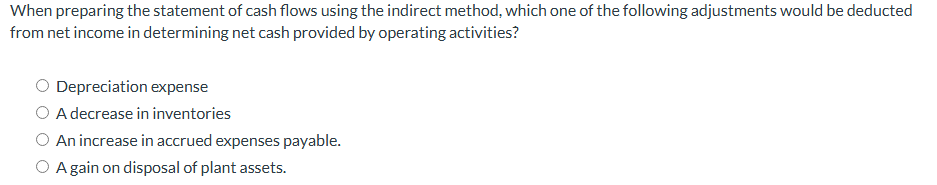 When preparing the statement o f cash flows using