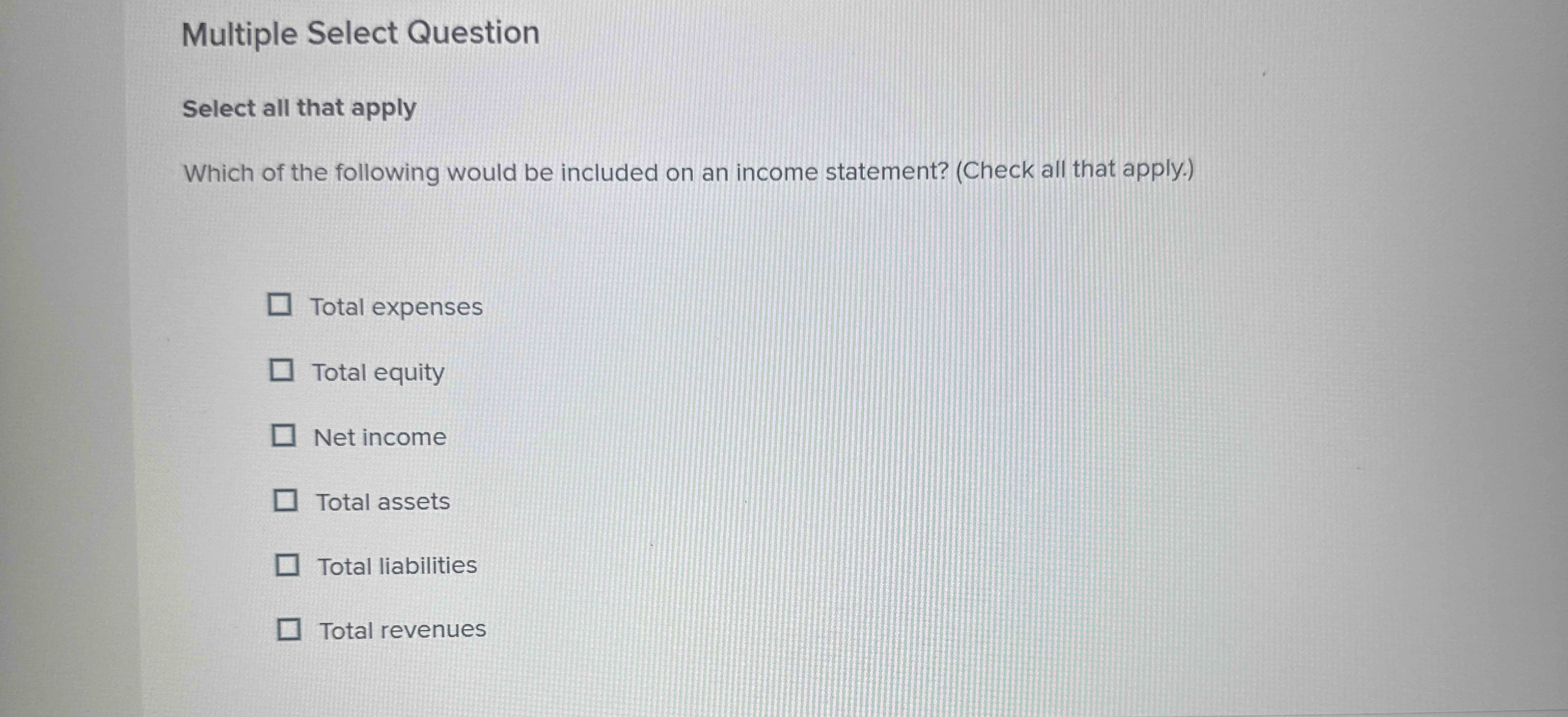 Multiple Select Question Select all that apply