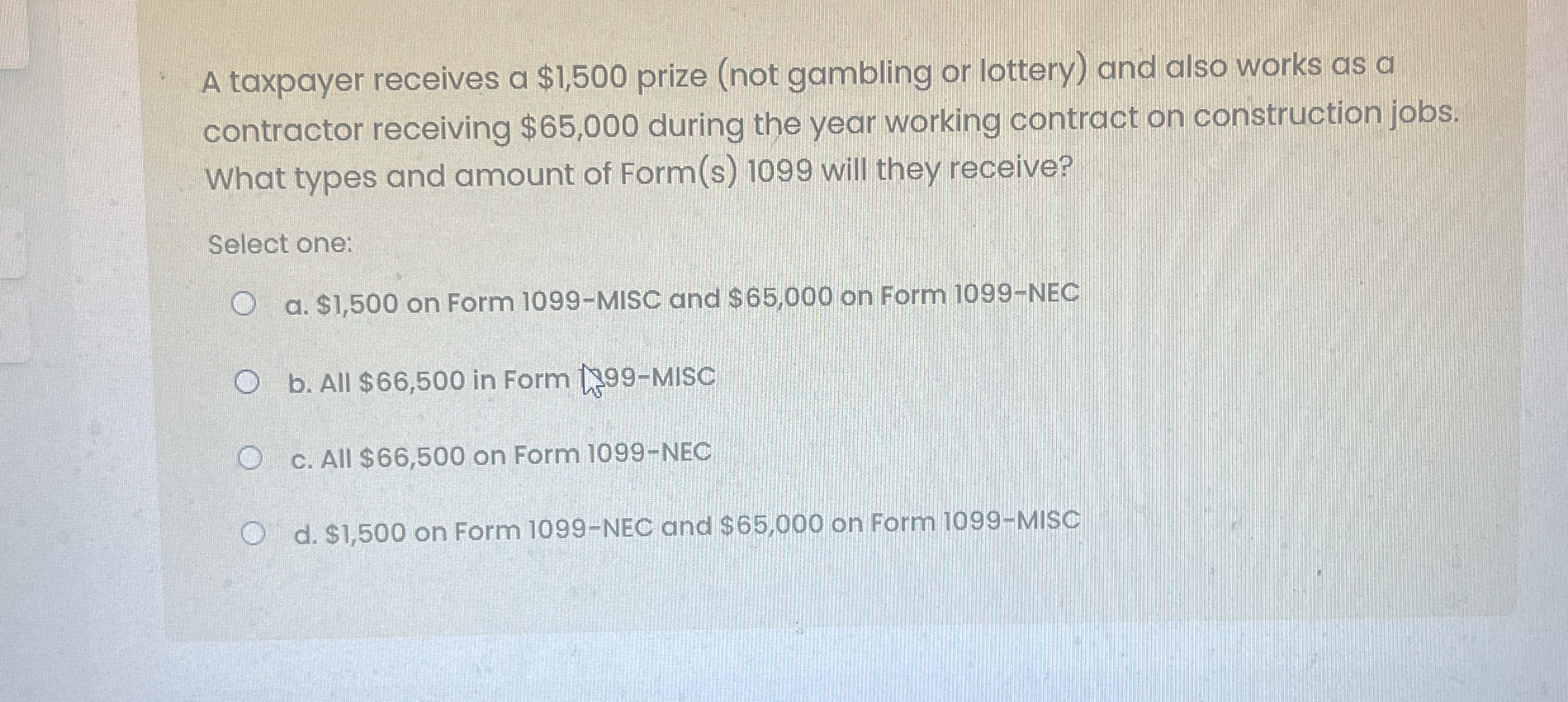 A taxpayer receives a $ 1 , 5 0 0 prize ( not