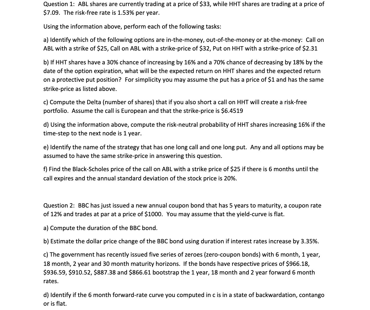 Question 1: ABL shares are currently trading at a