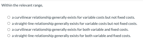 Within the relevant range, a curvilinear