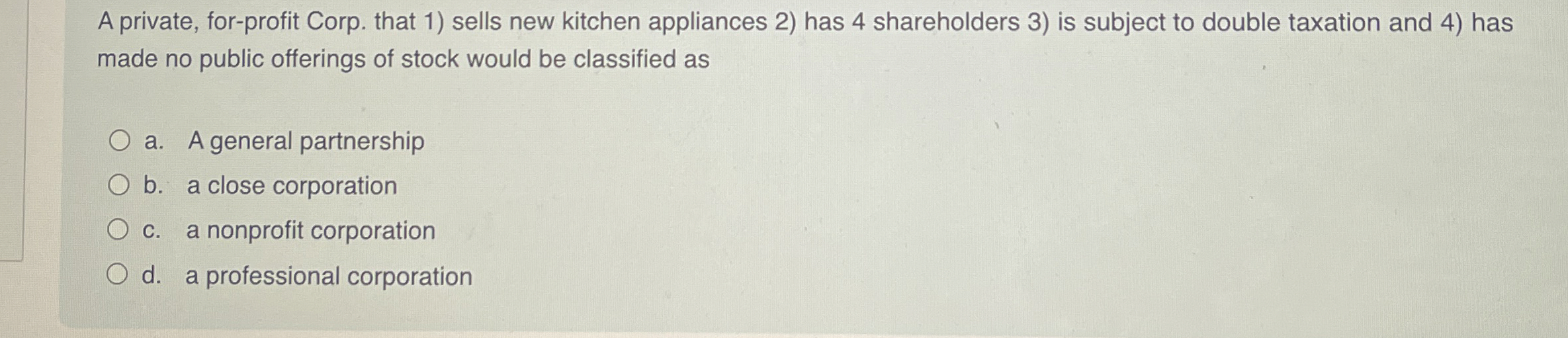 A private, for - profit Corp. that 1 ) sells new