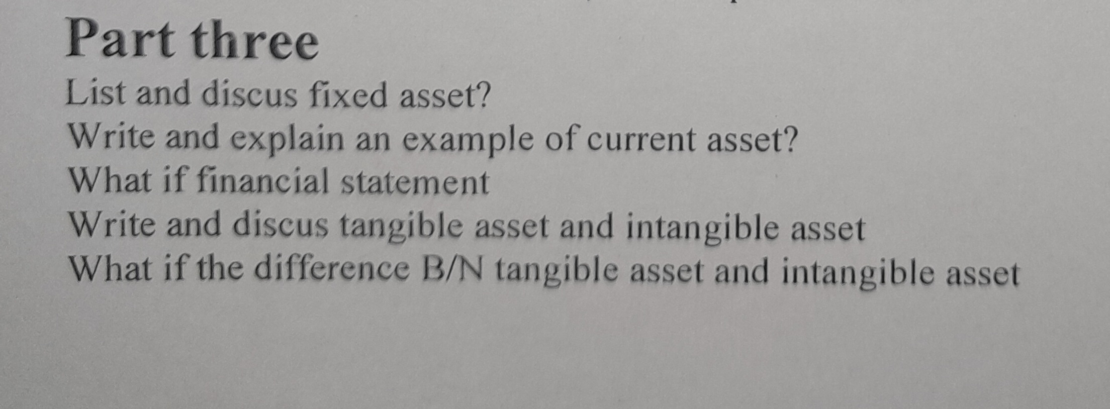 Part three List and discus fixed asset? Write and