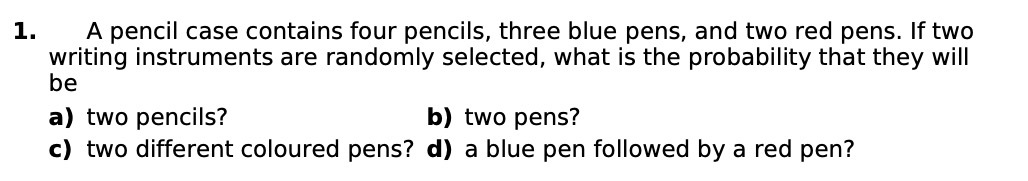 1. A pencil case contains four pencils, three